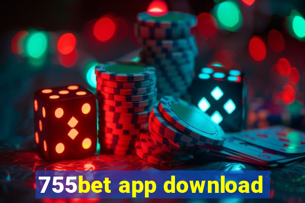 755bet app download